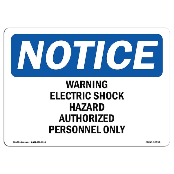 OSHA Sign, 18" H, 24" W, Rigid Plastic, Warning Electric Shock Hazard Authorized Sign, Landscape